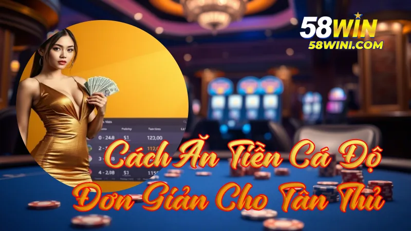 cách ăn tiền cá độ